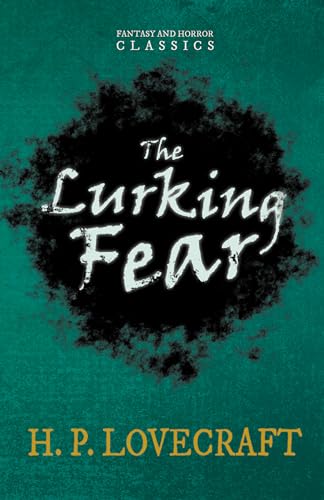 9781447418344: The Lurking Fear (Fantasy and Horror Classics): With a Dedication by George Henry Weiss