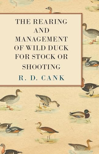 Stock image for The Rearing and Management of Wild Duck for Stock or Shooting for sale by GF Books, Inc.