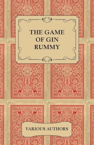 Stock image for The Game of Gin Rummy - A Collection of Historical Articles on the Rules and Tactics of Gin Rummy for sale by Lucky's Textbooks