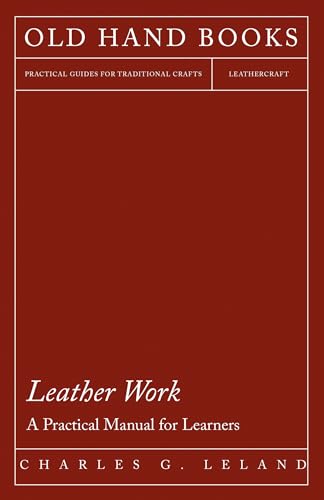 Beispielbild fr Leather Work A Practical Manual for Learners zum Verkauf von PBShop.store US