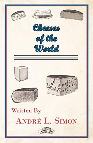 Imagen de archivo de Cheeses of the World a la venta por Lucky's Textbooks