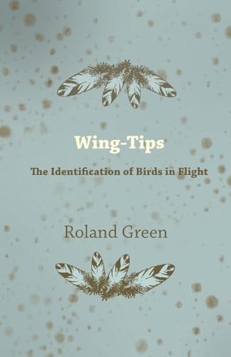 Imagen de archivo de Wing-Tips - The Identification of Birds in Flight a la venta por Lucky's Textbooks