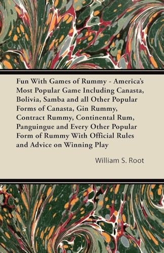 Stock image for Fun With Games of Rummy: America's Most Popular Game: Including Canasta, Bolivia, Samba and all Other Popular Forms of Canasta, Gin Rummy, Contract . Official Rules and Advice on Winning Play for sale by Lucky's Textbooks