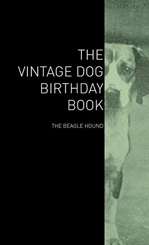 Beispielbild fr The Vintage Dog Birthday Book - The Beagle Hound zum Verkauf von Phatpocket Limited