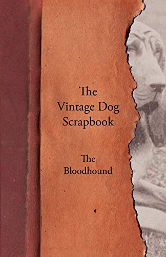 Beispielbild fr The Vintage Dog Scrapbook - The Bloodhound zum Verkauf von Chiron Media