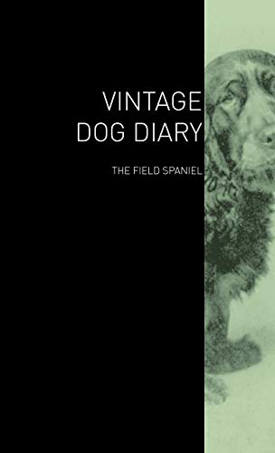9781447428480: The Vintage Dog Diary - The Field Spaniel