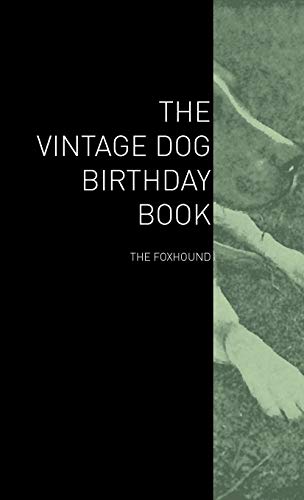 9781447428558: The Vintage Dog Birthday Book - The Foxhound