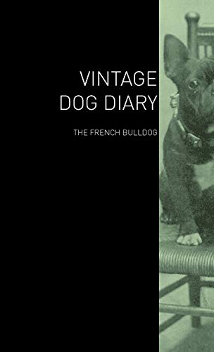 Stock image for The Vintage Dog Diary - The French Bulldog for sale by Phatpocket Limited