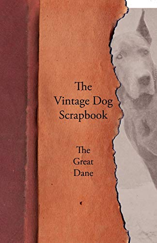Beispielbild fr The Vintage Dog Scrapbook - The Great Dane zum Verkauf von Chiron Media