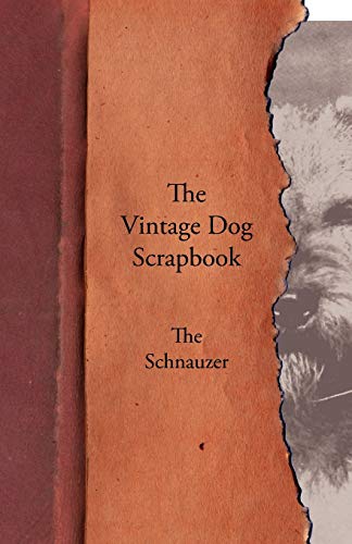 Beispielbild fr The Vintage Dog Scrapbook - The Schnauzer zum Verkauf von Chiron Media