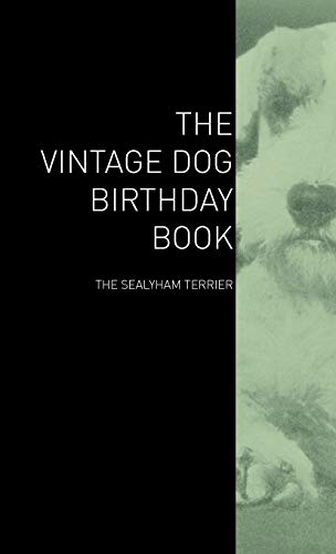 Imagen de archivo de The Vintage Dog Birthday Book - The Sealyham Terrier a la venta por Phatpocket Limited