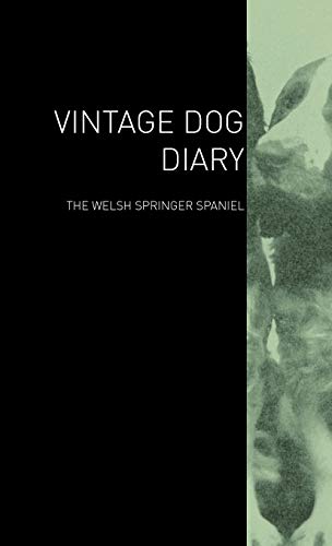 9781447429890: The Vintage Dog Diary - The Welsh Springer Spaniel