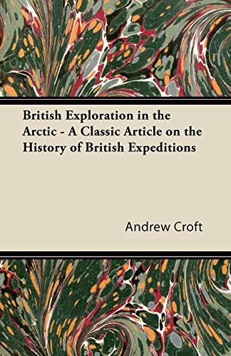 9781447430131: British Exploration in the Arctic - A Classic Article on the History of British Expeditions [Idioma Ingls]