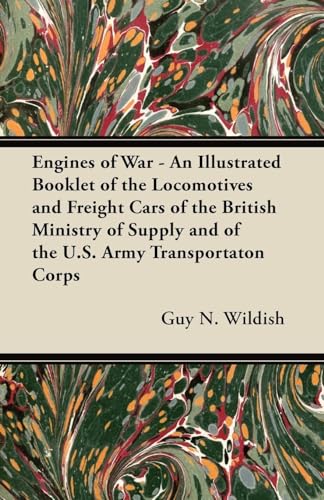 Stock image for Engines of War An Illustrated Booklet of the Locomotives and Freight Cars of the British Ministry of Supply and of the US Army Transportaton Corps for sale by PBShop.store US