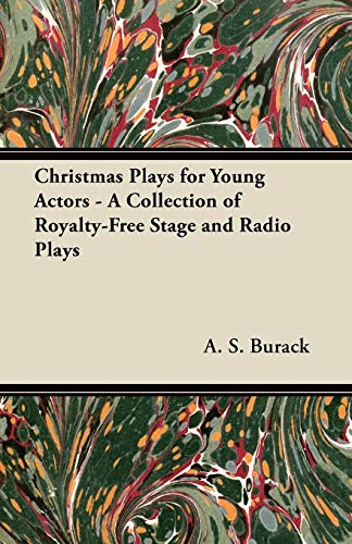 Beispielbild fr Christmas Plays for Young Actors A Collection of RoyaltyFree Stage and Radio Plays zum Verkauf von PBShop.store US