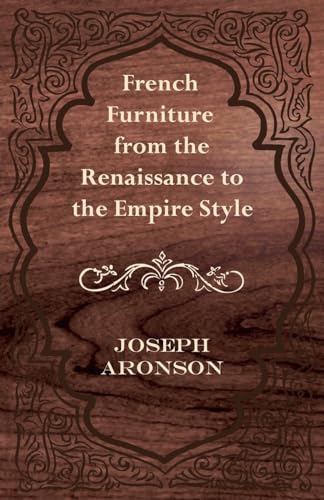 Stock image for French Furniture from the Renaissance to the Empire Style for sale by Lucky's Textbooks