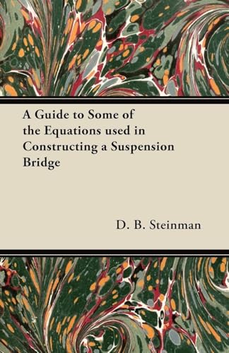 Imagen de archivo de A Guide to Some of the Equations used in Constructing a Suspension Bridge a la venta por PBShop.store US