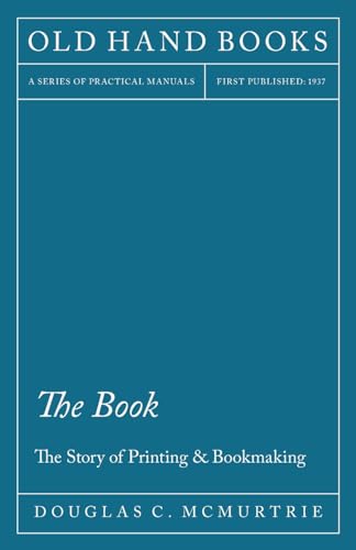 9781447445982: The Book - The Story of Printing & Bookmaking