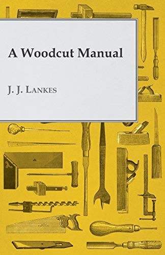 A Woodcut Manual (9781447446057) by Lankes, J J