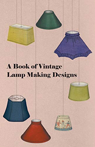 9781447446750: A Book of Vintage Lamp Making Designs