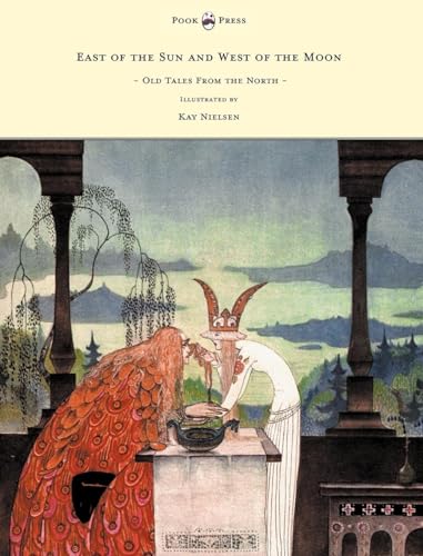 Beispielbild fr East of the Sun and West of the Moon - Old Tales From the North - Illustrated by Kay Nielsen zum Verkauf von SecondSale