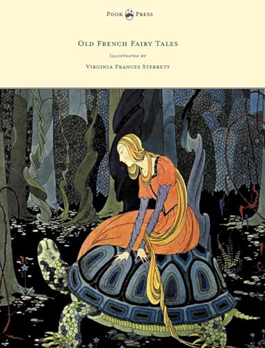 Beispielbild fr Old French Fairy Tales - Illustrated by Virginia Frances Sterrett zum Verkauf von Chiron Media