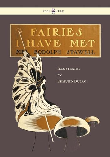 Beispielbild fr Fairies I Have Met Illustrated by Edmud Dulac zum Verkauf von PBShop.store US