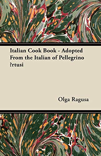 9781447450283: Italian Cook Book - Adopted From the Italian of Pellegrino rtusi