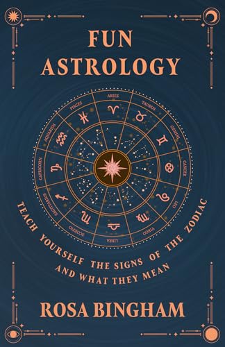 Stock image for Fun Astrology - Teach Yourself the Signs of the Zodiac and What They Mean for sale by Lucky's Textbooks