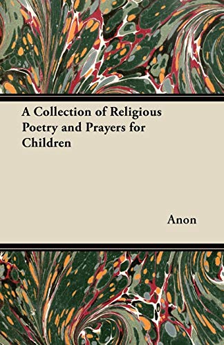 9781447454557: A Collection of Religious Poetry and Prayers for Children