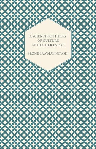 9781447455974: A Scientific Theory of Culture and Other Essays