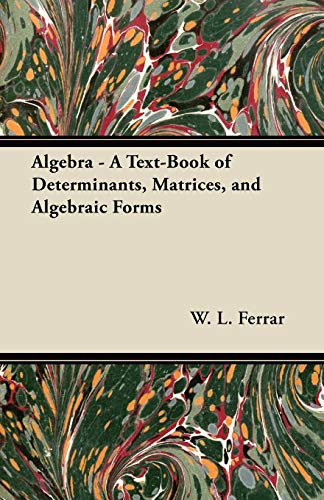 Beispielbild fr Algebra A TextBook of Determinants, Matrices, and Algebraic Forms zum Verkauf von PBShop.store US