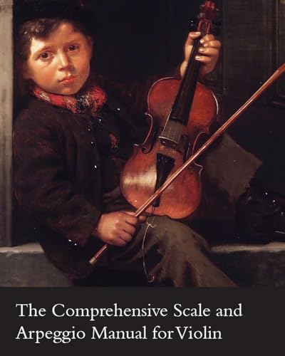 Stock image for The Comprehensive Scale and Arpeggio Manual for Violin for sale by PBShop.store US