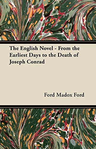 Stock image for The English Novel - From the Earliest Days to the Death of Joseph Conrad for sale by Chiron Media