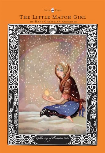 Beispielbild fr The Little Match Girl - The Golden Age of Illustration Series zum Verkauf von WorldofBooks
