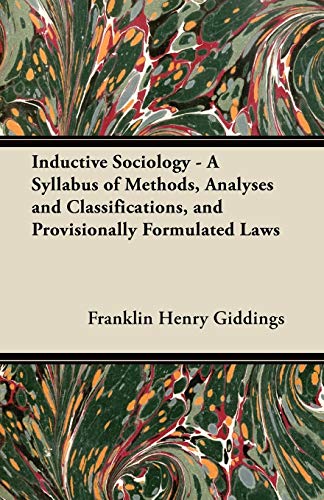 9781447466635: Inductive Sociology - A Syllabus of Methods, Analyses and Classifications, and Provisionally Formulated Laws