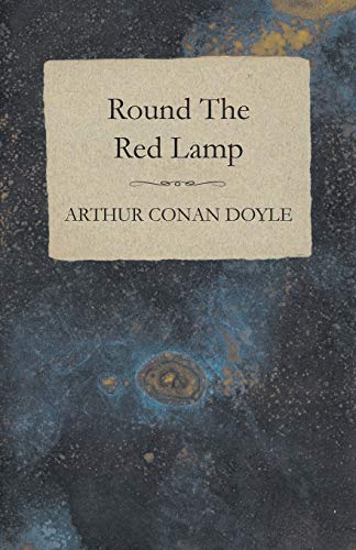 Round The Red Lamp (1894) (9781447467748) by Doyle, Arthur Conan