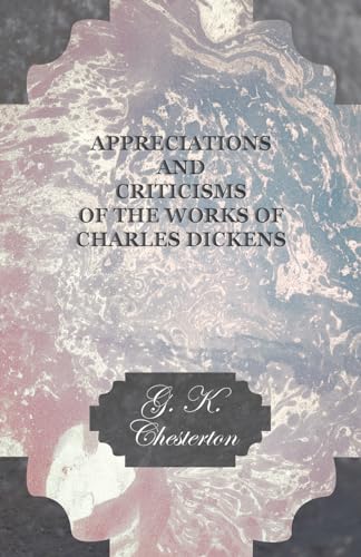 Imagen de archivo de Appreciations and Criticisms of the Works of Charles Dickens a la venta por Chiron Media