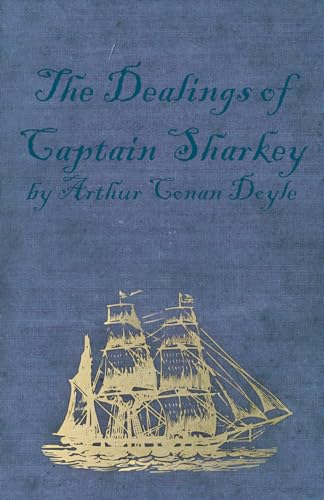 Imagen de archivo de The Dealings of Captain Sharkey (1925) a la venta por Chiron Media