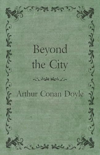 Imagen de archivo de Beyond the City (1892) a la venta por Chiron Media