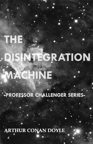 Stock image for The Disintegration Machine (Professor Challenger Series) for sale by Books Unplugged