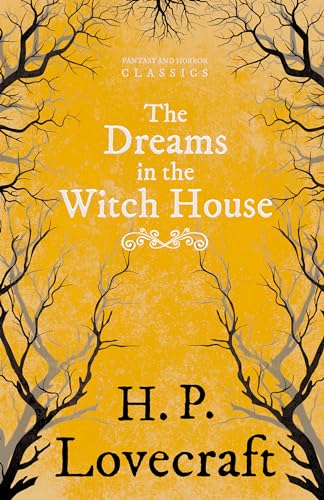 Imagen de archivo de The Dreams in the Witch House (Fantasy and Horror Classics);With a Dedication by George Henry Weiss a la venta por ThriftBooks-Atlanta