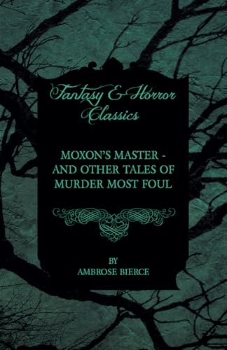 Imagen de archivo de Moxon's Master - and other Tales of Murder Most Foul a la venta por Chiron Media