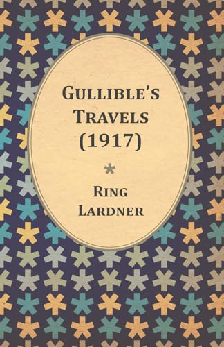 Gullible's Travels (1917) (9781447470311) by Lardner, Ring