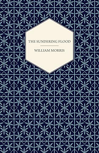 The Sundering Flood (1897) (9781447470564) by Morris, William