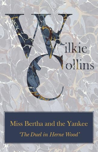 9781447470748: Miss Bertha and the Yankee ('The Duel in Herne Wood')