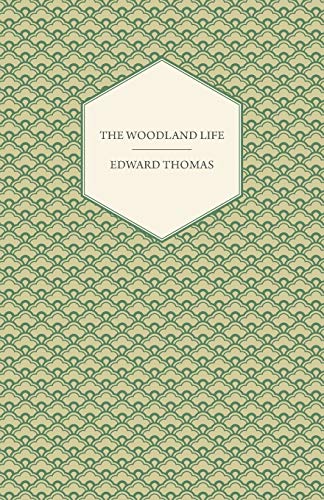 The Woodland Life (9781447471905) by Thomas, Edward Jr.