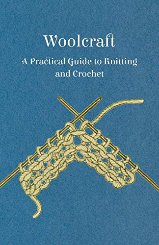 Stock image for Woolcraft - A Practical Guide to Knitting and Crochet for sale by Chiron Media