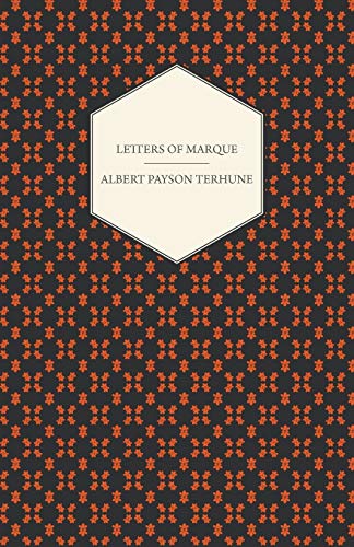Letters of Marque (9781447472568) by Terhune, Albert Payson