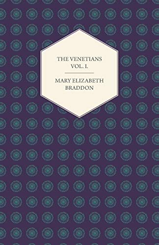 The Venetians Vol. I. (9781447473220) by Braddon, Mary Elizabeth